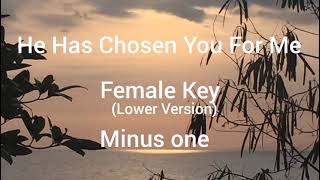 He Has Chosen You For Me lower female key Instrumental w lyrics CHRISTIAN WEDDING SONGS [upl. by Animrac404]