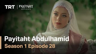 Payitaht Abdulhamid  Season 1 Episode 28 English Subtitles [upl. by Anailuy]