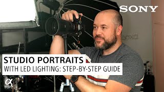 Studio Portraits with LED Lighting Tips Camera Settings amp More  Sony Alpha Universe [upl. by Kone33]