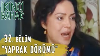 İkinci Bahar 32 Bölüm Yaprak Dökümü [upl. by Verity]