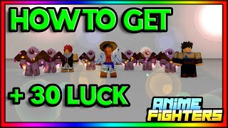 HOW TO GET 30 LUCK IN ANIME FIGHTERS SIMULATOR [upl. by Esyle]