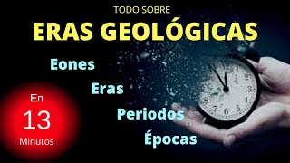 TODO SOBRE ERAS GEOLÓGICAS ¡EN 13 MINUTOS [upl. by Quartas]