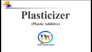 Plasticizer A Plastic Additive [upl. by Dombrowski]