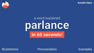 PARLANCE  Meaning and Pronunciation [upl. by Nord6]