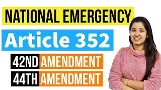 Article 352 National Emergency  42nd and 44th Amendment of Indian Constitution [upl. by Asital]