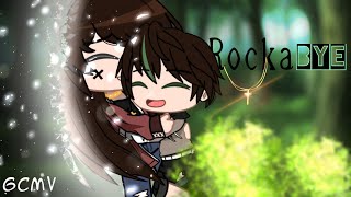 Rockabye ♢GCMV♢ [upl. by Ttik]