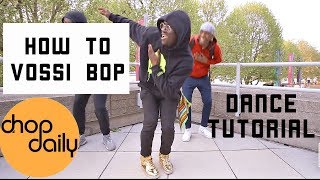 How To Vossi Bop Dance Tutorial  Chop Daily [upl. by Nodnab]