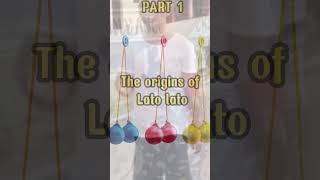 Lato Lato or Clackers History Part 1 [upl. by Eanom]