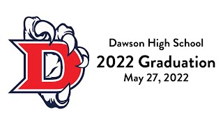 2022 Dawson High School Graduation [upl. by Alben]