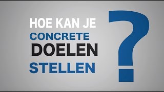 Doelen stellen met de SMART methode [upl. by Khudari125]