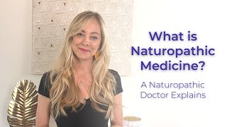 What is Naturopathic Medicine A Naturopath Explains [upl. by Davison]