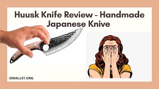 Huusk Knife  Japanese Handmade Knive [upl. by Anoiek417]