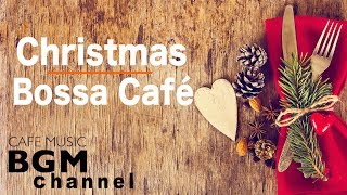 🎄Christmas Bossa Nova Music  Relaxing Christmas Cafe Music  Smooth Jazz Music [upl. by Humbert]