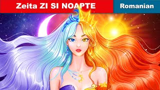 Zeita ZI SI NOAPTE în Română ☀️ The DAY amp NIGHT Goddess🌛 woafairytalesromanian [upl. by Paxton]