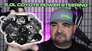 50L Coyote Swap Power Steering Solution from PBH [upl. by Odnumyer]