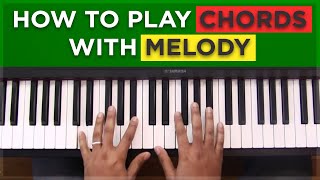 How To Play Chords With Melody [upl. by Ettelrats]