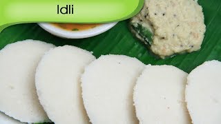 Idli  How To Make Idli At Home  South Indian Cuisine  Recipe By Ruchi Bharani [upl. by Ainatit]