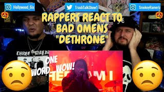 Rappers React To Bad Omens quotDethronequot LIVE [upl. by Ailsun]