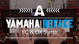 FaceOff  Yamaha Reface YC amp DX Keyboards [upl. by Oniskey]