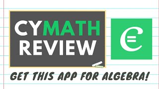 CYMATH REVIEW  Best Math App for ALGEBRA [upl. by Noleta]