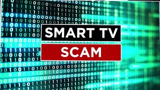 Smart TV scam alert update [upl. by Lenoj697]