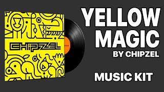 Chipzel Yellow Magic  Music Kit [upl. by Gwendolen]