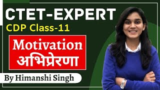 CTET Expert Series  Motivation अभिप्रेरणा Class11 CDP by Himanshi Singh [upl. by Roede]