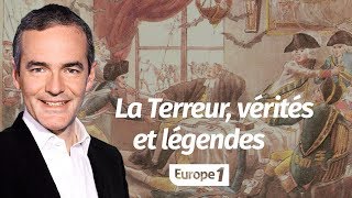 Au cœur de lhistoire La Terreur vérités et légendes Franck Ferrand [upl. by Carvey]