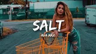 Ava Max  Salt Lyrics [upl. by Ettezzus164]