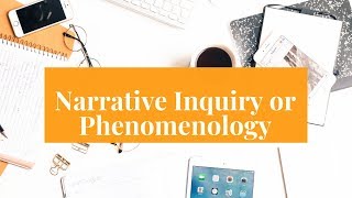 Narrative Inquiry or Phenomenology [upl. by Aihsel53]