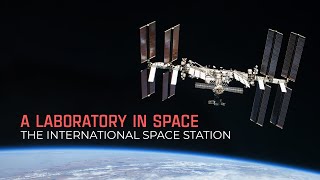 The International Space Station A Laboratory in Space [upl. by Dnilazor]