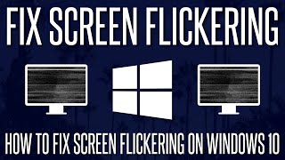 How to FIX Screen Flickering Problems on a Windows 10 PC [upl. by Verna]