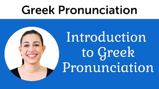 Introduction to Perfect Greek Pronunciation [upl. by Dihsar]