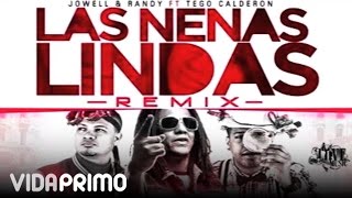 Jowell y Randy  La Nenas Lindas ft Tego Calderon Remix Official Audio [upl. by Manella]