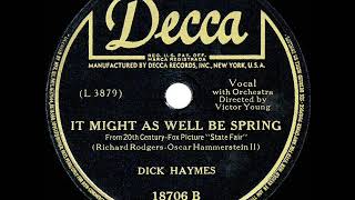 1945 HITS ARCHIVE It Might As Well Be Spring  Dick Haymes [upl. by Aimerej]