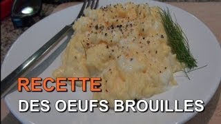 La Recette Facile des Oeufs Brouillés Onctueux [upl. by Zenia498]