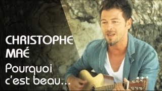 Christophe Maé  Pourquoi Cest BeauClip Officiel [upl. by Linnette]