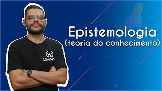 Epistemologia teoria do conhecimento  Brasil Escola [upl. by Becka]