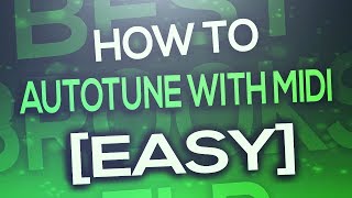 FL Studio  How to autotune with MIDI Easy [upl. by Nicolis13]