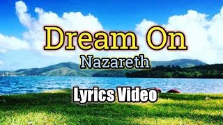 Dream On  Nazareth Lyrics Video [upl. by Brout]