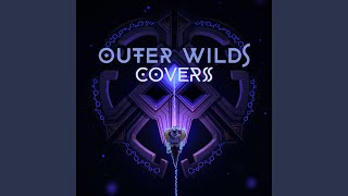 OUTER WILDS  COVER [upl. by Ahens]