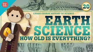 Earth Science Crash Course History of Science 20 [upl. by Enineg]