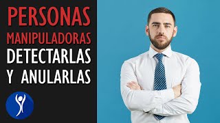 Cómo son las PERSONAS MANIPULADORAS Aprende a protegerte de ellas [upl. by Morganstein]