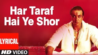 Har Taraf Hai Ye Shor Lyrical Video Song  Vaastav The Reality  Sanjay Dutt Namrta Shirodkar [upl. by Eleazar]