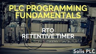 PLC Programming Timers Counters  RTO  Retentive Timer ON Instruction RSLogix Studio 5000 [upl. by Artenal759]