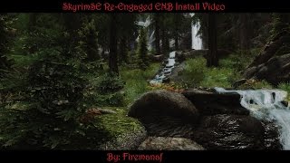 SkyrimSE ReEngaged ENB Install Video Updated 12 May 17 [upl. by Alac742]