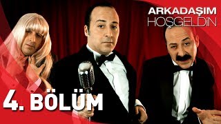 Arkadaşım Hoşgeldin  4 Bölüm [upl. by Amliv4]