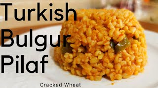 Super Healty Bulgur Pilaf Recipe Turkish Style cracked wheat [upl. by Suki616]