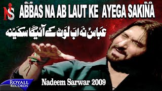 Nadeem Sarwar  Abbas Na Ab Laut Ke 2009 [upl. by Stamata537]