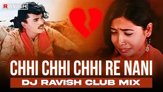 Chhi Chhi Chhi Re Nani  Club Mix  Satya Adhikari  Viral Koraputia Song  DJ Ravish [upl. by Nnyleahs]